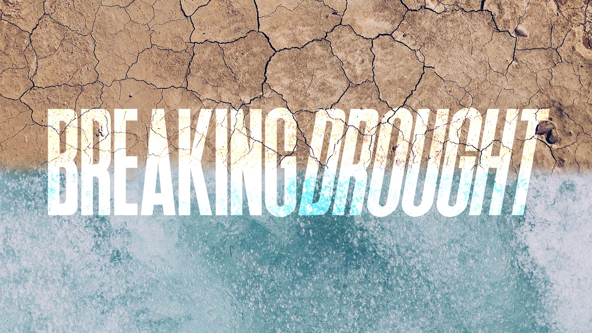 Breaking Drought - Ps. Craig Jourdain