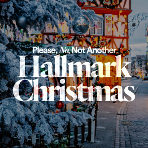 Please, No, Not Another Hallmark Christmas - Scott Isaacs