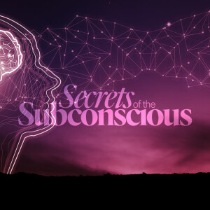 Secrets of the Subconscious - Ps. Becky Heinrichs