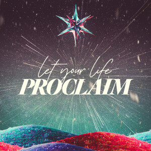 Let Your Life Proclaim - Jared VanTassel