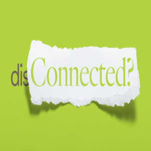 Disconnected? - Ps. Jurgen Matthesius