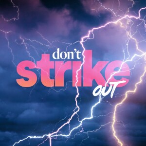 Don’t Strike Out (El Cajon) - Ps. Jurgen Matthesius