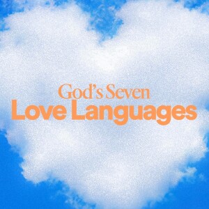 God's Seven Love Languages - Ps. Jurgen Matthesius