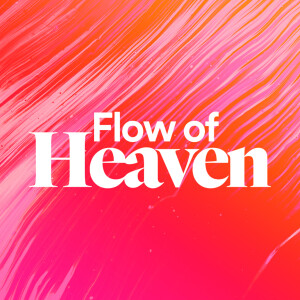 Flow of Heaven - Ps. Michael Hundley