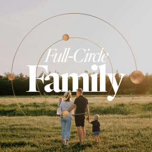 Full Circle Family - David Makin
