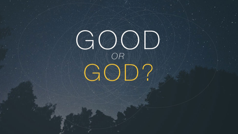Good Or God? - John Bevere