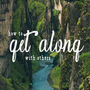 How to Get Along with Others - Ps. Leanne Matthesius