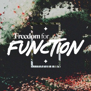 Freedom for Function - Ps. Colin Higginbottom