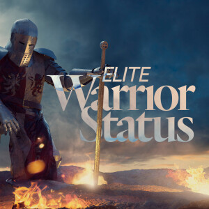 Elite Warrior Status - Ps. Mike Yeager