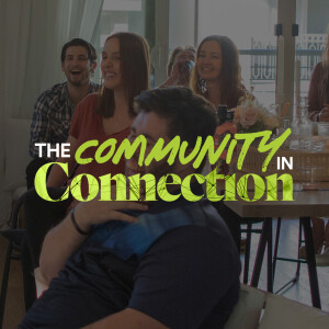 The Community in Connection - Ps. Lisa Hundley