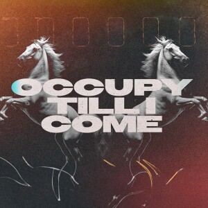 Occupy Till I Come - Dr. Lance Wallnau