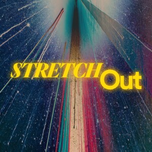 Stretch Out - Ps. Jon Heinrichs