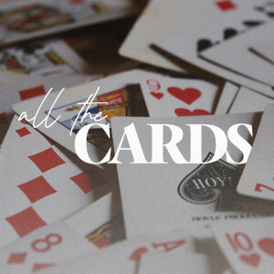 All the Cards - Ps. Jake Schutte