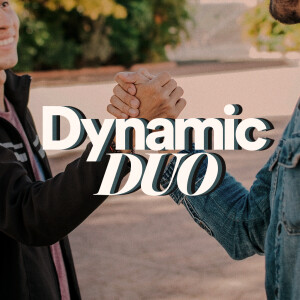 Dynamic Duo - Ps. Jon Heinrichs