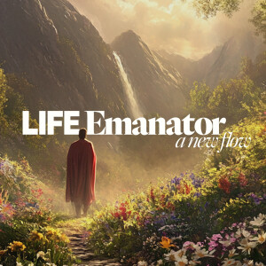 Life Emanator: A New Flow - Ps. Jurgen Matthesius