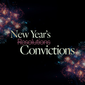 New Year's Convictions - Ps. Samuel Deuth