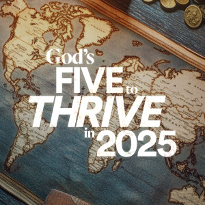 God’s Five to Thrive in Twenty Twenty Five - Ps. Jurgen Matthesius