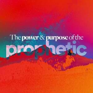 The Power & Purpose of the Prophetic // 11am - Ps. Jurgen & Leanne Matthesius