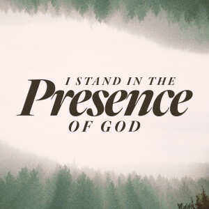 I Stand in the Presence of God - Ps. John Cameron