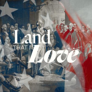 Land That I Love - Ps. Mike Yeager