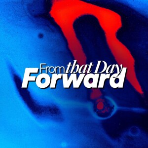 From That Day Forward - Ps. Sterling Pyle