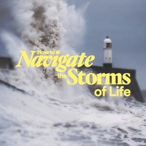 How to Navigate the Storms of Life - Ps. Evan Carmichael