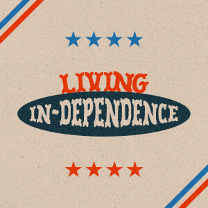 Living In-Dependence - Ps. Michael Hundley