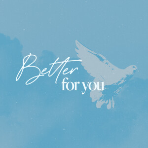 Better for You - Casey Bombacie