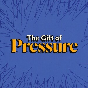 The Gift of Pressure - Ps. Matt Hubbard
