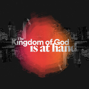 The Kingdom of God is at Hand - David Makin