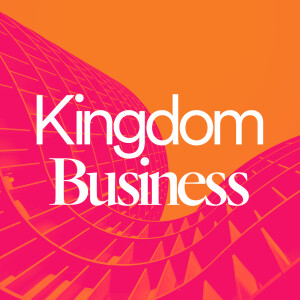 Kingdom Business Panel - Eric Hepfer, Nick Ryan & Ashley Spear