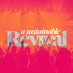 A Sustainable Revival (El Cajon) - Ps. Leanne Matthesius