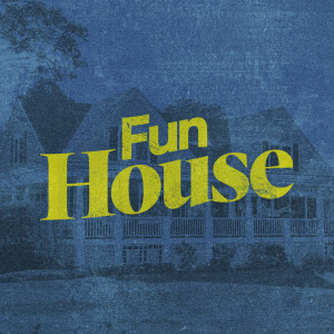 Fun House - Ps. Michael Hundley