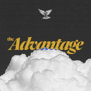 The Advantage - Ps. Jon