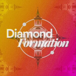 Diamond Formation - Ps. Jon Heinrichs