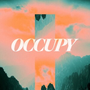 Occupy - Ps. Theresa Mack