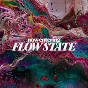 Now Entering Flow State - Paul Smit