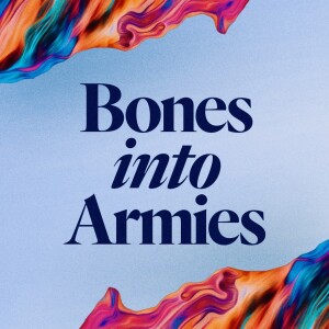 Bones Into Armies - Ps. Phil Pringle