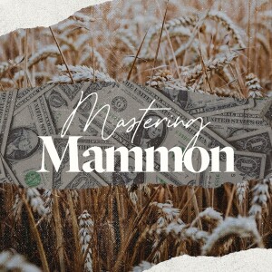 Mastering Mammon - Ps. Jurgen Matthesius