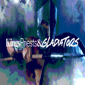 Kings, Priests & Gladiators - Ps. Jurgen Matthesius