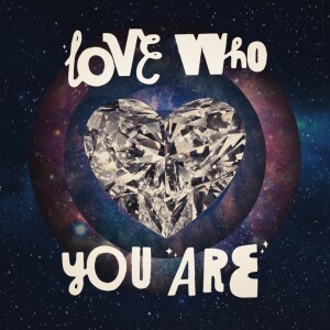 Love Who You Are - Ps. Morgan Ervin