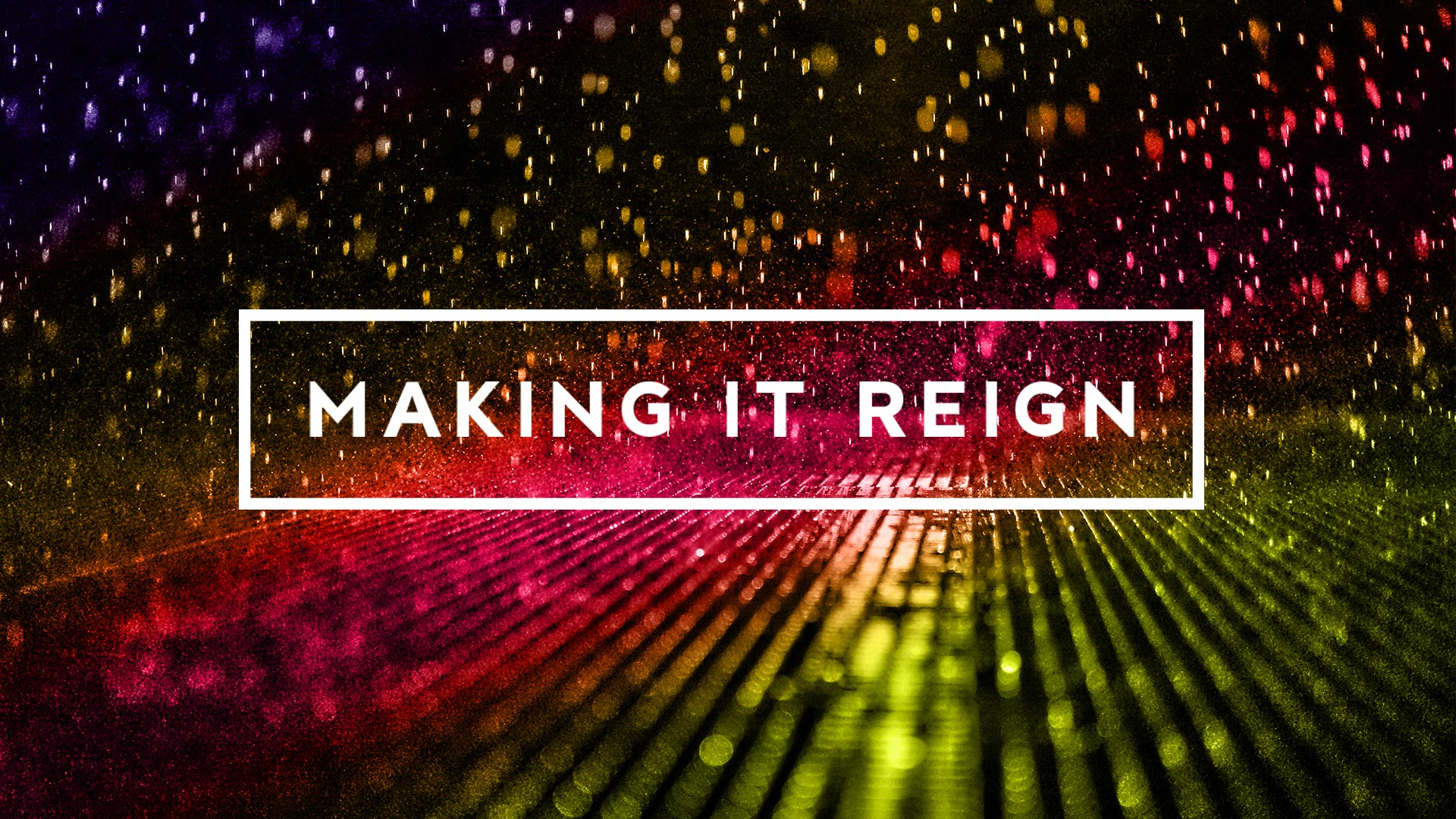 Making It Reign - Ps. Jurgen Matthesius