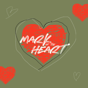 Mark of the Heart - Ps. Ito Fuerte