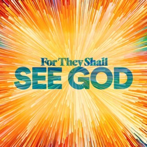 For They Shall See God - Ps. Alex Greenberg