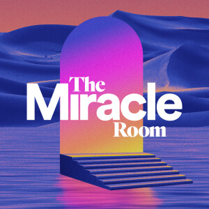 The Miracle Room - Ps. John Cameron