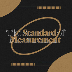 The Standard of Measurement - Jared VanTassel