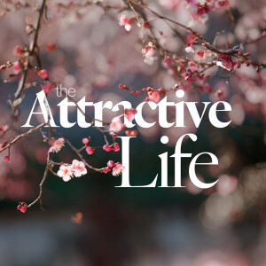 The Attractive Life - Ps. Sean Burroughs