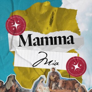 Mamma Mia - Ps. Mike Yeager