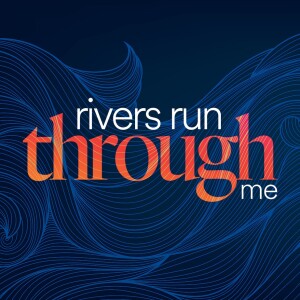 Rivers Run Through Me - Ps. Colin Higginbottom