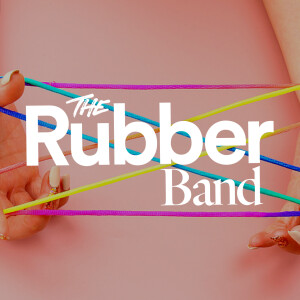 The Rubber Band - Ps. Andy Pugh